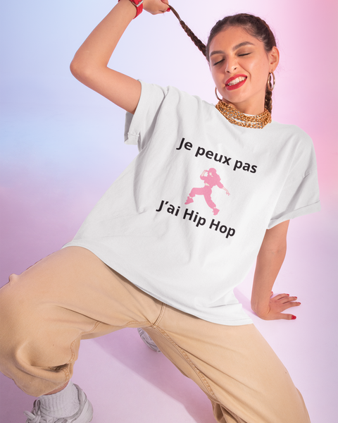 Tee shirt femme je peux pas j'ai hip hop