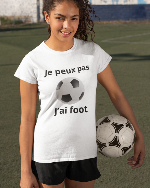 Tee shirt femme je peux pas j'ai foot