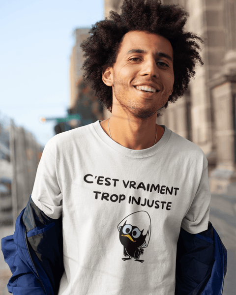 Tee Shirt Homme C'est vraiment trop injuste